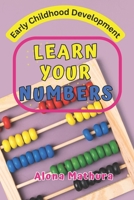 Learn Your Numbers: Early Childhood Development B0CDNKPLW3 Book Cover