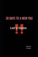 28 Days to a New You: Let’s Gooo B087SGXM1H Book Cover