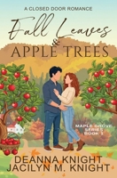 Fall Leaves & Apple Trees (Maple Grove) B0HDQD21TL Book Cover