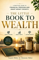 The Little Book To Wealth: A Practical Guide to Financial Freedom and Smart Money Growth B0HCJVBHD5 Book Cover