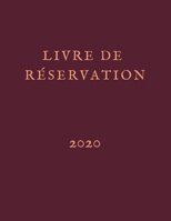 Livre de réservation 2020: : Carnet de réservation pour restaurant 2020, sans date, 366 pages , 21 x 29,7 cm pour toute l'année 2020 1656975718 Book Cover