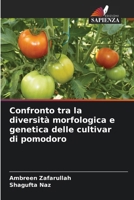 Confronto tra la diversità morfologica e genetica delle cultivar di pomodoro 6209602347 Book Cover