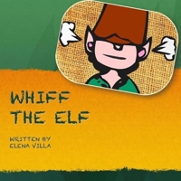 Whiff the Elf 1541309790 Book Cover