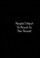 People I Want To Punch In The Throat 0464174465 Book Cover