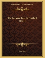 The Forward Pass In Football 9356157103 Book Cover