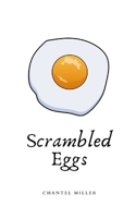 Scrambled Eggs B08F6YD17L Book Cover