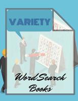 Variety Word Search Books: Fantastic Word Search Books for Adults & Seniors. Relax your mind! (Word for Adults & Seniors) 1071463306 Book Cover