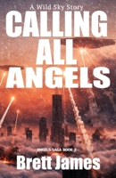 Calling All Angels: A Wild Sky Story B0GZV2X52T Book Cover