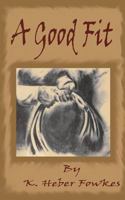 A Good Fit 146112655X Book Cover