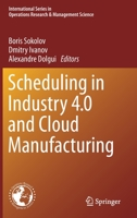 Scheduling in Industry 4.0 and Cloud Manufacturing 3030431762 Book Cover