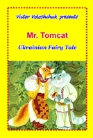 Mr. Tomcat: Ukrainian fairy tale B083XVF8S2 Book Cover