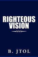 Righteous Vision 1477120629 Book Cover