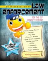 An Introduction to Law Enforcement for the 21st Century Student 1465215050 Book Cover