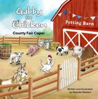 Gabby the Chicken County Fair Caper B0FSDRRVH4 Book Cover