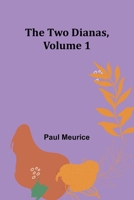 The Two Dianas, Volume 1 (French Edition) 936251012X Book Cover