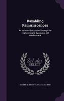 Rambling reminiscences: an intimate excursion through the highways and byways of old Hackensack 1922 [Leather Bound] 1022144952 Book Cover