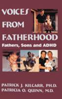 Voices From Fatherhood: Fathers Sons & Adhd 0876308582 Book Cover