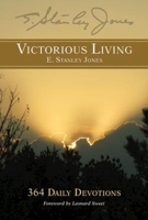 VICTORIOUS LIVING By E. STANLEY JONES 1st Edit. 1936 Best condition ever seen NR B00085L96G Book Cover