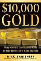 $10,000 Gold: Why Gold's Inevitable Rise Is the Investor's Safe Haven 1118443500 Book Cover