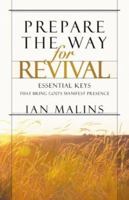 Prepare the Way for Revival: Essential Keys That Bring God's Manifest Presence 0800793730 Book Cover