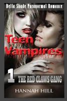 Teen Vampires 1: The Red Claws Gang: 1548052965 Book Cover