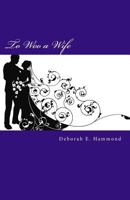 To Woo a Wife 151476623X Book Cover