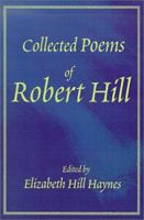 Collected Poems of Robert Hill 0595149138 Book Cover