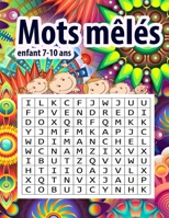 Mots mêlés enfant 7-10 ans: Gros caractères | Jeux amusant et éducatifs pour les enfant 7-10 ans B08T4DGBP8 Book Cover