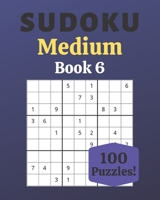 Sudoku Medium Book 6: 100 Sudoku for Adults | Large Print | Medium Difficulty | Solutions at the End | 8'' x 10'' B086G6L91Y Book Cover