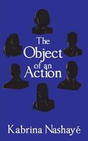 The Object of an Action 1537120832 Book Cover
