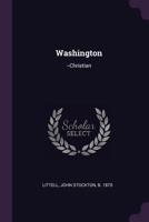 Washington: --Christian 1341679101 Book Cover