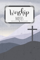 Worship Notes: Sermon Notes Journal, Weekly Reflections and Doodles 1675231850 Book Cover