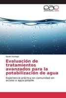 Evaluación de tratamientos avanzados para la potabilización de agua 3659652075 Book Cover