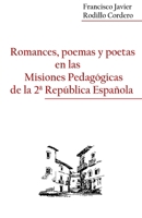 Romances, poemas y poetas en las Misiones Pedagogicas de la 2a Republica Española 1542438500 Book Cover