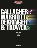 Gallagher, Marriott, Derringer, Trower: Their Lives and Music 0634029568 Book Cover