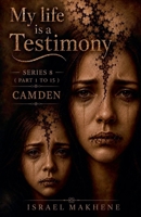 Series 8 (Part 1 to Part 15) Camden (My Life Is a Testimony) B0HC6SV1VF Book Cover