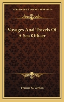 Voyages And Travels Of A Sea Officer 1140709194 Book Cover