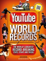 YouTube World Records: The World's Greatest Record-Breaking Feats, Stunts and Tricks 178097843X Book Cover