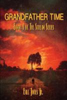 Grandfather Time: Book 1 of The Stream Series 1717993826 Book Cover