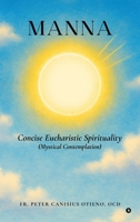 MANNA - Concise Eucharistic Spirituality B0FTBBZLY7 Book Cover