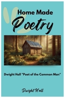 Home Made Poetry: Poems and Reflections on the Holiday Spirit B0F3ZWR5MC Book Cover