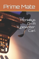 Monkeys On A Typewriter: Carl B0H84ZJ3M1 Book Cover