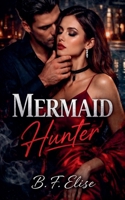 Mermaid Hunter B0GW75SVMJ Book Cover