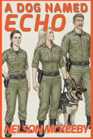 A Dog Named Echo: Book Three of the History of Piracy in the 24th Century B0G2RHL1Y3 Book Cover
