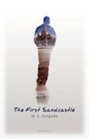 The First Sandcastle: A Novel 0980141001 Book Cover