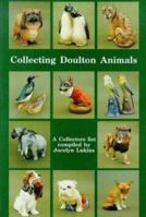 Collecting Doulton Animals, 1900-1990: A Collectors List 0951028839 Book Cover