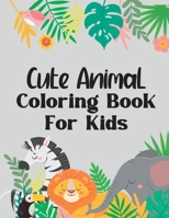 Cute Animal Coloring Book for Kids B0BP9VLX74 Book Cover