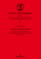 Arbeit, Friede, Brot? (Kieler Werkstuecke, 59) 3631863713 Book Cover
