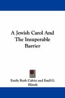 A Jewish Carol and the Insuperable Barrier 1163076686 Book Cover