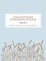 Countryside Contemplations: Reflections on Our Wild Wonders 1789561884 Book Cover